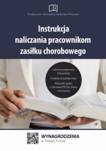 Okładka: Instrukcja naliczania pracownikom zasiłku chorobowego