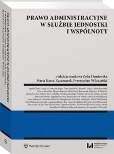 Okładka: Prawo administracyjne w służbie jednostki i wspólnoty