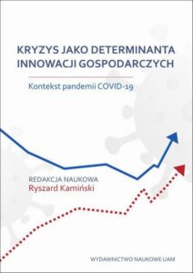 Okładka: Kryzys jako determinanta innowacji gospodarczych. Kontekst pandemii COVID-19