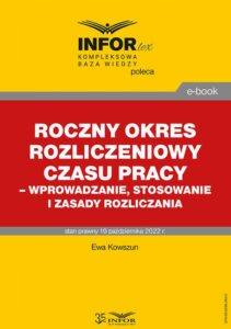 Okładka: Roczny okres rozliczeniowy czasu pracy – wprowadzanie, stosowanie i zasady rozliczania