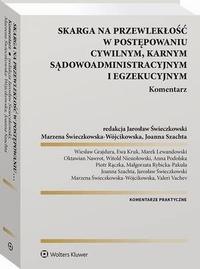 Okładka: Skarga na przewlekłość w postępowaniu cywilnym, karnym, sądowo-administracyjnym i egzekucyjnym. Komentarz