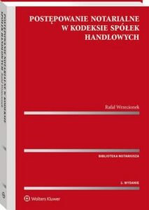 Okładka: Postępowanie notarialne w Kodeksie spółek handlowych