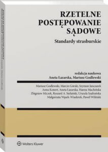 Okładka: Rzetelne postępowanie sądowe. Standardy strasburskie