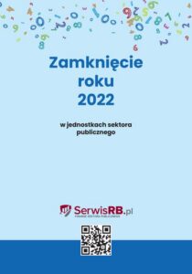 Okładka: Zamknięcie roku 2022 w jednostkach sektora publicznego
