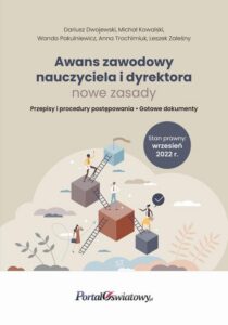 Okładka: Awans zawodowych nauczyciela i dyrektora - nowe zasady. Wrzesień 2022