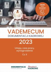Okładka: Vademecum dokumentacji kadrowej 2023 - cz. II