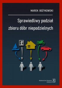 Okładka: Sprawiedliwy podział zbioru dóbr niepodzielnych