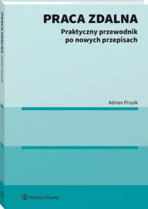 Okładka: Praca zdalna. Praktyczny przewodnik po nowych przepisach