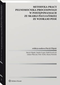 Okładka: Metodyka pracy pełnomocnika procesowego w postępowaniach ze skargi pauliańskiej ze wzorami pism