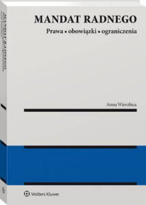 Okładka: Mandat radnego – prawa, obowiązki i ograniczenia