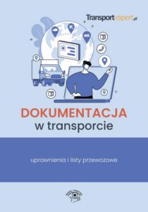 Okładka: Dokumentacja w transporcie – uprawnienia i listy przewozowe
