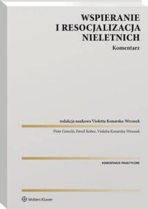 Okładka: Wspieranie i resocjalizacja nieletnich. Komentarz