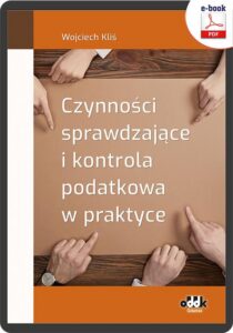 Okładka: Czynności sprawdzające i kontrola podatkowa w praktyce (e-book). eBPG1504