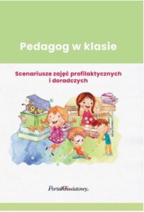 Okładka: Pedagog w klasie Scenariusze zajęć profilaktycznych i doradczych