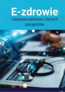 Okładka: E-zdrowie i bezpieczeństwo danych pacjentów