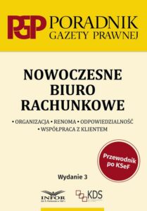 Okładka: Nowoczesne biuro rachunkowe. Organizacja, Renoma, Odpowiedzialność, współpraca z klientem
