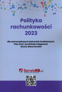 Okładka: Polityka rachunkowości 2023 dla samorządowych jednostek budżetowych. Plan kont i przykłady księgowań. Wzory dokumentów