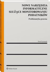 Okładka: Nowe narzędzia informatyczne służące monitorowaniu podatników