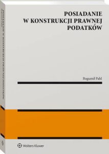 Okładka: Posiadanie w konstrukcji prawnej podatków