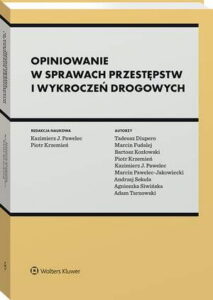 Okładka: Opiniowanie w sprawach przestępstw i wykroczeń drogowych