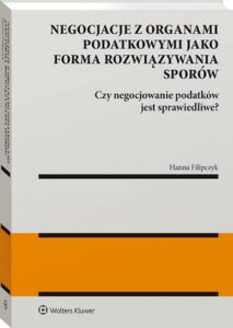 Okładka: Negocjacje z organami podatkowymi jako forma rozwiązywania sporów