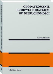 Okładka: Opodatkowanie budowli podatkiem od nieruchomości