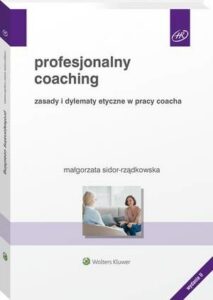 Okładka: Profesjonalny coaching. Zasady i dylematy etyczne w pracy coacha