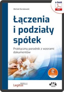 Okładka: Łączenia i podziały spółek. Praktyczny poradnik z wzorami dokumentów (e-book z suplementem elektronicznym). eBPG1511e