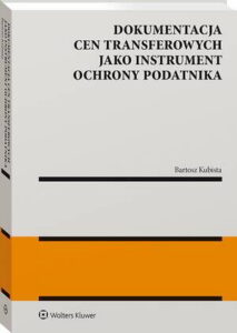 Okładka: Dokumentacja cen transferowych jako instrument ochrony podatnika