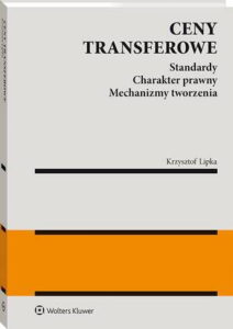 Okładka: Ceny transferowe. Standardy. Charakter prawny. Mechanizmy tworzenia