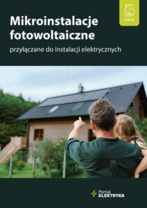 Okładka: Mikroinstalacje fotowoltaiczne przyłączane do instalacji elektrycznych