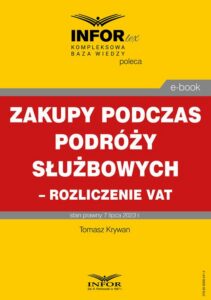 Okładka: Zakupy podczas podróży służbowych – rozliczenie VAT