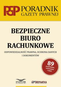 Okładka: Bezpieczne biuro rachunkowe.Odpowiedzialność prawna,ochrona danych i dokumentów