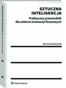 Okładka: Sztuczna inteligencja. Praktyczny przewodnik dla sektora innowacji finansowych