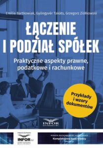 Okładka: Łączenie i podział spółek. Praktyczne aspekty prawne, podatkowe i rachunkowe