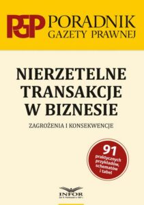 Okładka: Nierzetelne transakcje w biznesie. Zagrożenia i konsekwencje