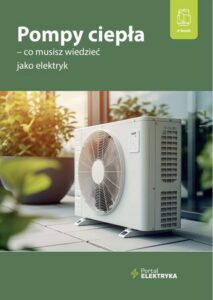 Okładka: Pompy ciepła – co musisz wiedzieć jako elektryk