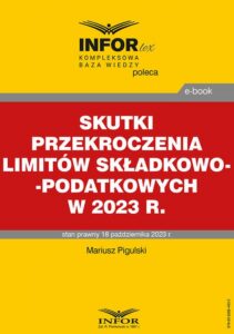Okładka: Skutki przekroczenia limitów składkowo-podatkowych w 2023 r.