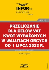 Okładka: Przeliczanie dla celów VAT kwot wyrażonych w walutach obcych od 1 lipca 2023 r