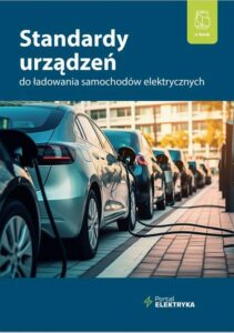 Okładka: Standardy urządzeń do ładowania samochodów elektrycznych