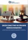 Okładka: Orzecznictwo dla zarządzających nieruchomościami. Wyroki ważne dla zarządców, geodetów i inwestorów