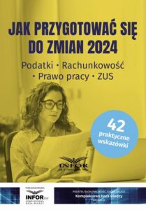 Okładka: Jak przygotować się do zmian 2024. Podatki, Rachunkowość, Prawo pracy, ZUS