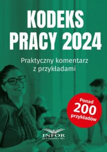 Okładka: Kodeks Pracy 2024 Praktyczny komentarz z przykładami