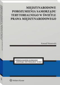 Okładka: Międzynarodowe porozumienia samorządu terytorialnego w świetle prawa międzynarodowego