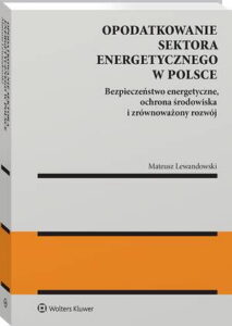Okładka: Opodatkowanie sektora energetycznego w Polsce