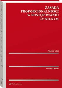 Okładka: Zasada proporcjonalności w postępowaniu cywilnym