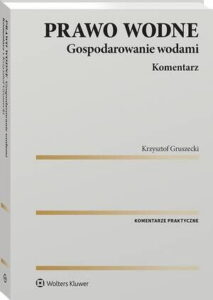 Okładka: Prawo wodne. Gospodarowanie wodami. Komentarz