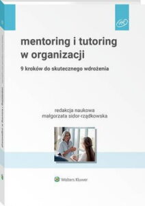 Okładka: Mentoring i tutoring w organizacji. 9 kroków do skutecznego wdrożenia