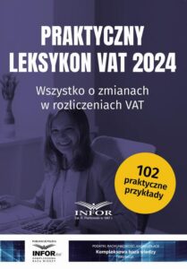Okładka: Praktyczny Leksykon VAT 2024. Wszystko o zmianach w rozliczeniach VAT