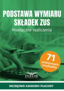 Okładka: Podstawa wymiaru składek ZUS. Praktyczne rozliczenia